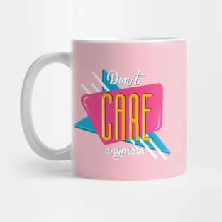 Don't care anymore Mug